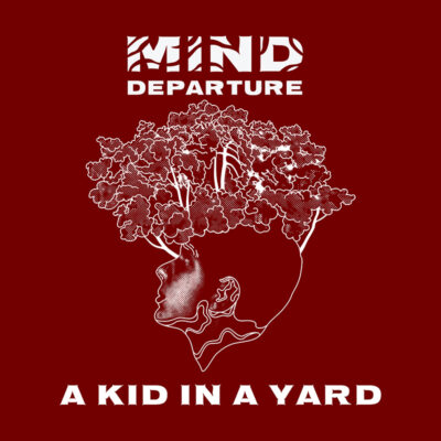 MIND DEPARTURE: Παρουσιάζουν το single “Α Kid in a Yard”