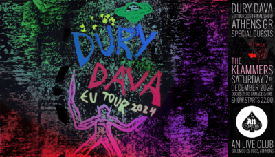 DURY DAVA ”EU TOUR 2024 – FINAL SHOW” | Special guest: THE KLAMMERS | 07.12.2024 at An club