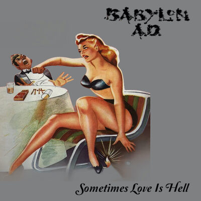 BABYLON A.D.: Παρουσιάζουν το νέο τους video single με τίτλο “Sometimes Love Is Hell”