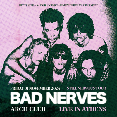 BAD NERVES (UK) Live in Athens