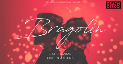 Bragolin live in Athens | Sat 9.11 | Death Disco