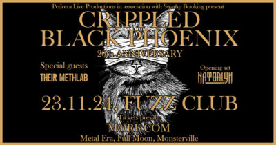 20 years CRIPPLED BLACK PHOENIX | 23.11.24, Fuzz Club | w/ Their Methlab & Ναφθαlyn