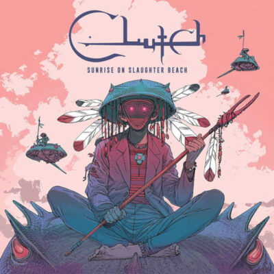 CLUTCH: “Sunrise on Slaughter Beach”