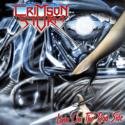 CRIMSON STORM: “Livin’ On the Bad Side”