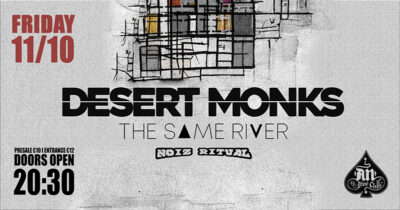 DESERT MONKS | Special Guests: The Same River | Opening act: Noiz Ritual | 11.10.2024 at AN CLUB