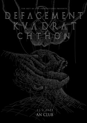 DEFACEMENT Live For The First Time In Athens! Special Guests: KVADRAT / Chthon | 21.02.2025 at An club