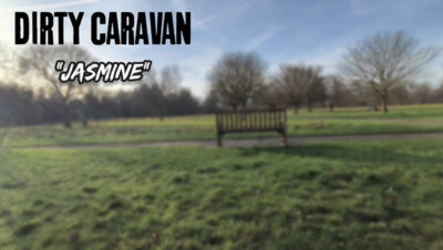 DIRTY CARAVAN: Παρουσιάζουν το video single “Jasmine”