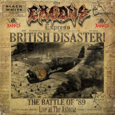 EXODUS: “British Disaster: The Battle of ’89 (Live at the Astoria)”