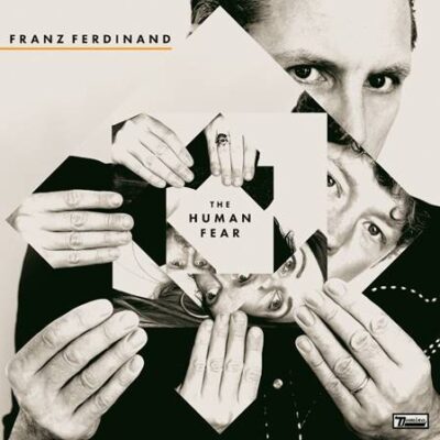 FRANZ FERDINAND – THE HUMAN FEAR | Κυκλοφόρησε το πολυαναμενόμενο νέο τους άλμπουμ με μια μεγάλη έκπληξη