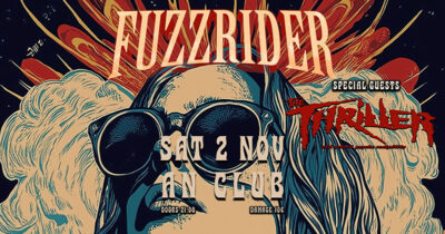 ΑΛΛΑΓΗ ΗΜΕΡΟΜΗΝΙΑΣ: FUZZRIDER | Special guests: THE THRILLER | 02.11.2024 at AN CLUB