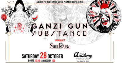 GANZI GUN / SUBSTANCE / STILL DUSK live @ Piraeus Club Academy – Σάββατο 28 Οκτωβρίου