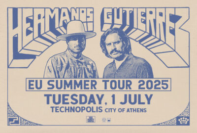ΟΙ HERMANOS GUTIERREZ @ TECHNOPOLIS CITY OF ATHENS 📅 1/07/2025 ΟΙ HERMANOS GUTIERREZ @ TECHNOPOLIS CITY OF ATHENS 📅 1/07/2025
