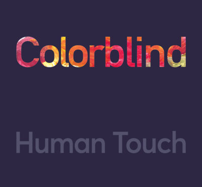 COLORBLIND: Η δισκογραφική επιστροφή των HUMAN TOUCH