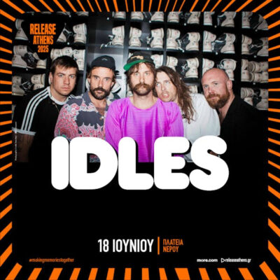 Release Athens 2025 – IDLES & more tba, 18/06/25, Πλατεία Νερού