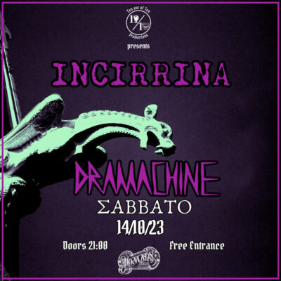 Incirrina X Dramachine LIVE @ Nomads Athens / 14.10.23