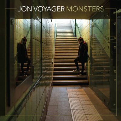 JON VOYAGER: “Monsters”