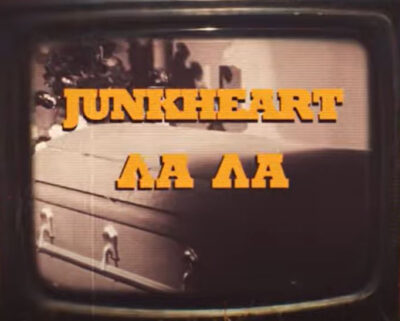 JUNKHEART: Παρουσιάζουν το νέο τους video single με τίτλο “ΛΑ ΛΑ”