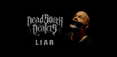 Liar: Οι Dead South Dealers επέστρεψαν με νέο κομμάτι και video clip