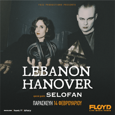 Οι Lebanon Hanover μαζί με τους Selofan έρχονται στο Floyd Live Music Venue