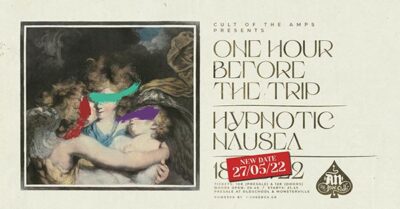 ONE HOUR BEFORE THE TRIP x HYPNOTIC NAUSEA | 27.05.22 | An Club