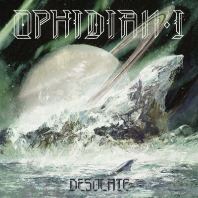 OPHIDIAN I: “Desolate”