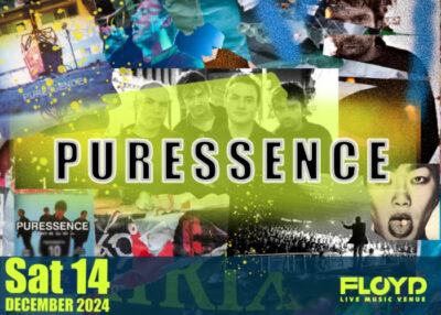 PURESSENCE are BACK | Σάββατο 14 Δεκεμβρίου 2024 | FLOYD Live Music Venue