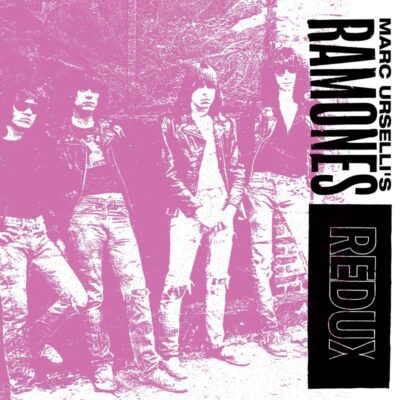 VARIOUS ARTISTS: “Marc Urselli’s Ramones Redux”