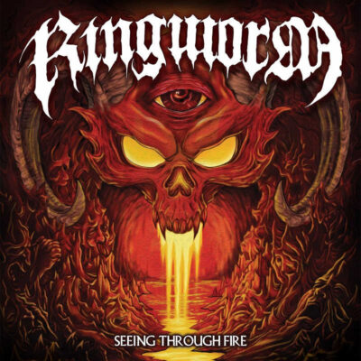 RINGWORM: “Seeing Through Fire”