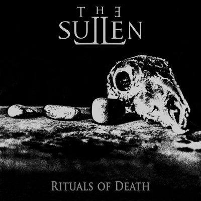 THE SULLEN: “Rituals Of Death”