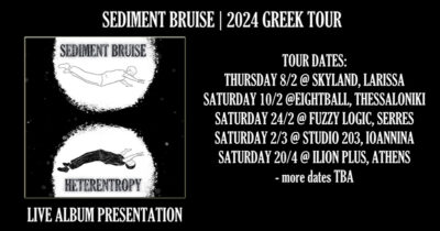 Sediment Bruise | 2024 Greek Tour – Heterentropy (EP) Live album presentation