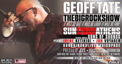 GEOFF TATE – The Big Rock Show Live in Athens | Special Guests οι Γερμανοί Sons of Sounds| 17 Νοεμβρίου @ Gagarin 205