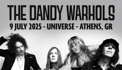 Οι The Dandy Warhols επιστρέφουν στην Αθήνα – Τετάρτη 09 Ιουλίου 2025 στο Universe