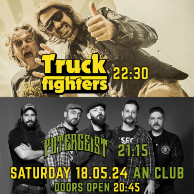 TRUCKFIGHTERS live in Athens | 18.05.24 An Club | LAST DETAILS