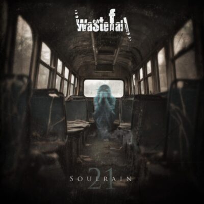 WASTEFALL: Επανακυκλοφορούν το “Soulrain 21”