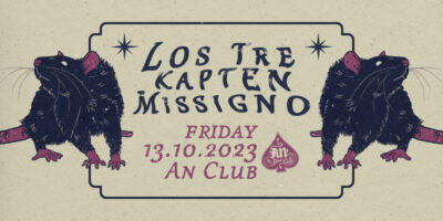 Los Tre | Kapten | Missigno live at An Club! 13.10.2023