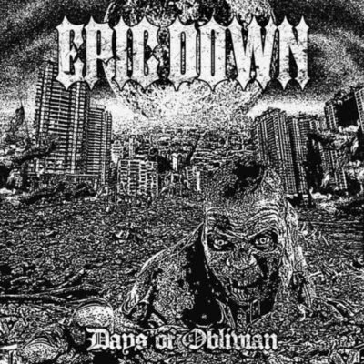 EPIC DOWN: “Days of Oblivion”