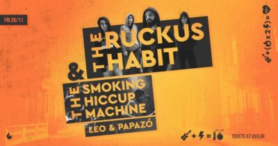 THE RUCKUS HABIT: Ζωντανά στο Six Dogs με The Smoking Hiccup Machine και Leo & Papazó