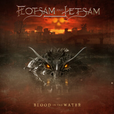 FLOTSAM AND JETSAM: “Blood in the Water”