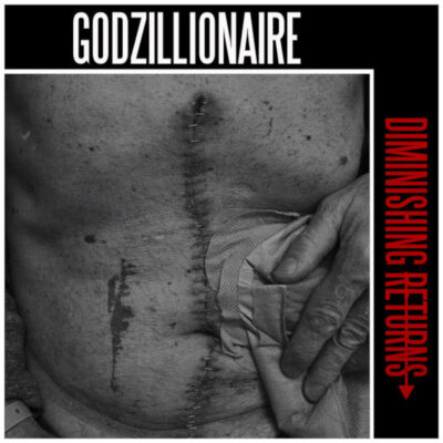 GODZILLIONAIRE: “Diminishing Returns”