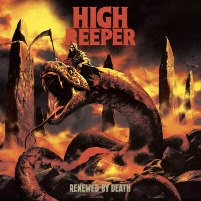 HIGH REEPER: “Renewed by Death”