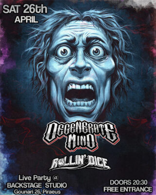 Degenerate Mind w/ Rollin’ Dice – Live Party Saturday 26th Aprili at Backstage Studios!