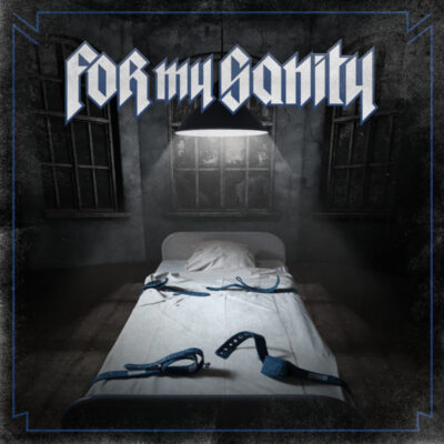 FOR MY SANITY: “For My Sanity” EP